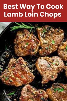 Best Way To Cook Lamb Loin Chops T Bone Lamb Chops, Lamb Chop Loins Recipes, The Best Lamb Chops Ever, Lamp Loin Chops, Lamp Loin Chop Marinade, Lamb Loin Chop Recipes Cast Iron, Simple Lamb Chop Recipes, Braised Lamb Loin Chops, Pan Seared Lamb Chops Recipes