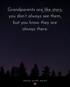 the stars are shining in the night sky with a quote on it that says grandparents are like stars you don't always see them, but you know they are always there