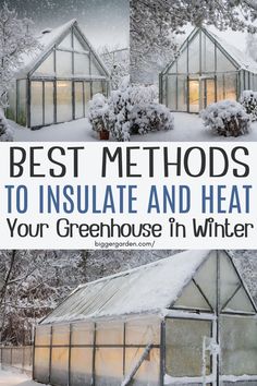 the words best method to insulate and heat your greenhouse in winter