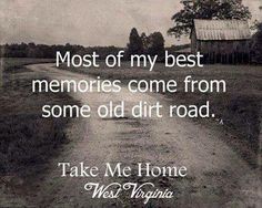 an old dirt road with the words most of my best memories come from some old dirt road