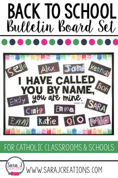 back to school bulletin board set with the words i have called you by name