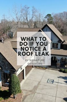 Black text reading "what to do if you notice a roof leak by Signature Exteriors" over a white square background. Text and background are placed over a picture of a residential home with brown shutters brown garage doors. Metal Roof Over Shingles, Roofing Quotes, Roof Quotes, Roof Leak Repair, Roof Repair, Metal Roof, Charlotte Nc