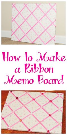 how to make a ribbon memo board with the words how to make a ribbon memo board