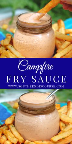 a person dipping some food in a jar on top of french fries with the words campfire fry sauce above it