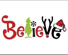 the words believe are decorated with santa claus's hat