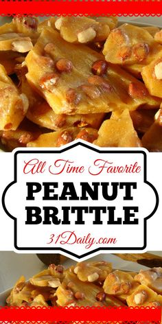 an image of a plate of food with nuts on it and the words all time favorite peanut brittle