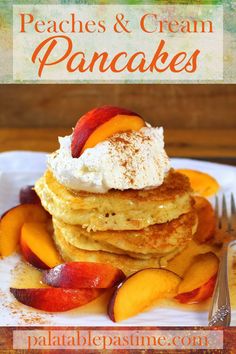 peaches and cream pancakes with whipped cream on top