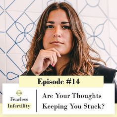 a woman sitting in front of a wall with the words are your thoughts keeping you stuck?