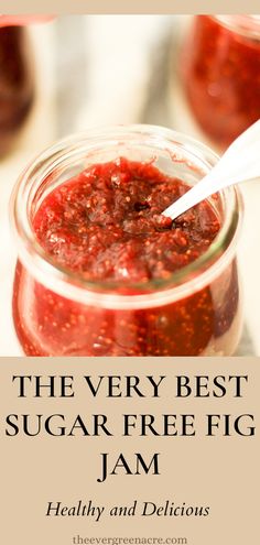 Glass jar full of red colored fig jam white spoon sticking up jars of jam in the background Keto Fig Jam, Sugar Free Fig Preserves, Healthy Fresh Fig Recipes, Sugar Free Fig Preserves Recipe, Recipe With Figs, Sugar Free Canning Recipes, Healthy Fig Recipes, Fig Recipes Healthy