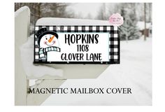 a mailbox cover with a snowman on it and the words, hopkins'tips clover lane