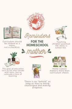 a poster with the words reminders for the homeschool mother