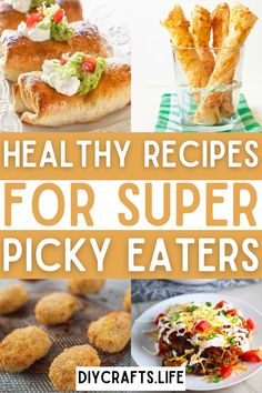 healthy recipes for super picky eaters that are easy to make and great for lunch