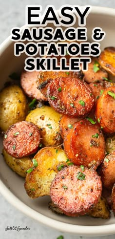 easy sausage and potatoes skillet in a white bowl with text overlay that reads easy sausage and potatoes skillet