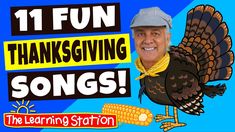 an image of a turkey with corn on the cob and words that say, 11 fun thanksgiving songs