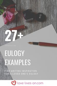 the text reads, 27 + eulogy examples find writing inspiration from love lives on com