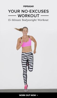 a woman in pink shirt and black and white striped pants with text that reads, your no - exercises workout 15 minute bodyweight workout workout