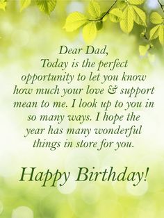 a happy birthday card with green leaves and the words,'dear dad today is the perfect opportunity to let you know how much love & support me