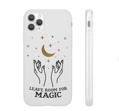 a phone case with the words leave room for magic and two hands holding a crescent