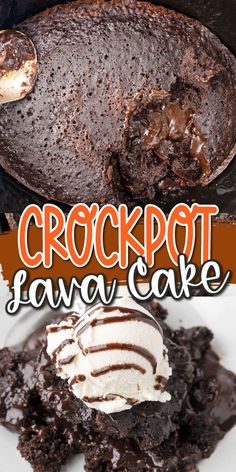 the crockpot lava cake is ready to be eaten with ice cream and chocolate