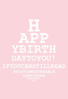 a pink poster with the words happy birthday day to you