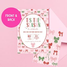 the front and back of a pink christmas party card with bows on it, sitting next to an envelope that says tise season