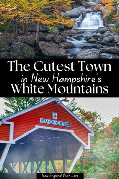 the cutest town in new hampshire's white mountains with fall foliage and waterfall