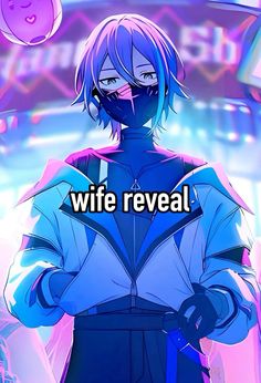 an anime character with the words wife reveal in front of her face and text that reads,