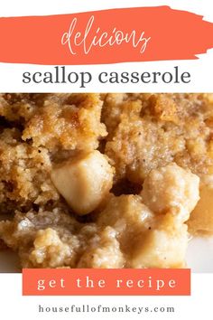 a close up of food on a plate with the words delicious scallop casserole