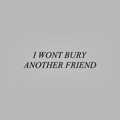 the words i won't buy another friend are shown in black on a gray background