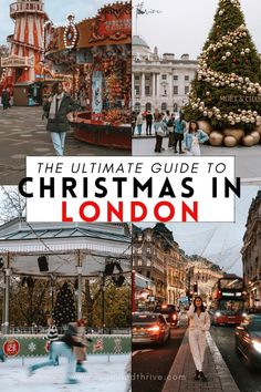 the ultimate guide to christmas in london with pictures of people walking around and riding bikes