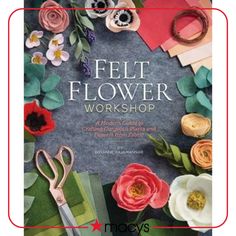 felt flower workshop book with scissors, paper flowers and other crafting supplies on the cover