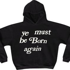 New Hoodie Sizes S-5xl Custom Made Colors: Variety Black Hooded Sweater With Letter Print, Ye Must Be Born Again, Sweater Vest Mens, Born Again, Off White Mens, Quarter Zip Sweater, Vests Mens, Half Zip Sweaters, Pullover Men