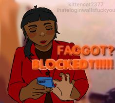 a woman holding a cell phone in her hands with the words fagot blocked him