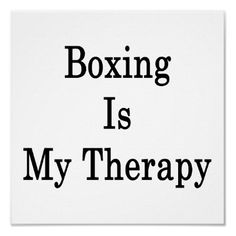 the words boxing is my therapy on a white poster