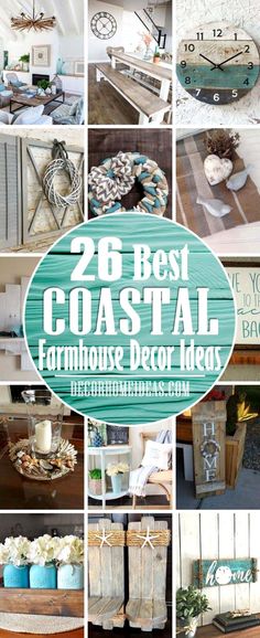 the 25 best coastal farmhouse decor ideas