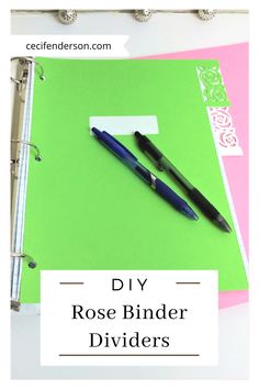 a binder with two pens on it and the words diy rose binders