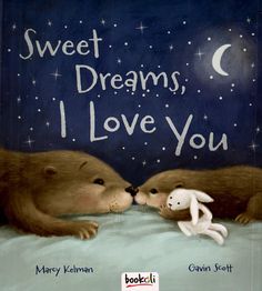 the book cover for sweet dreams, i love you with two otters kissing each other