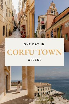 an old town with the words one day in corfu town greece