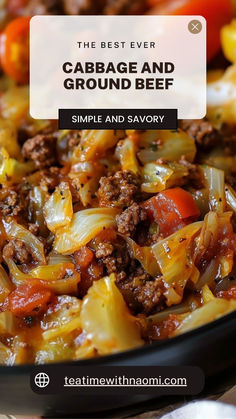 the best ever cabbage and ground beef recipe in a skillet with tomatoes, onions, peppers, and cheese