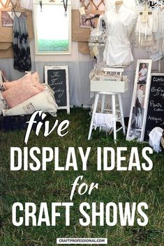 a display area for craft shows with the words five display ideas for craft shows