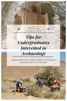 two men working in the desert with text that reads tips for underadulations interested in archaeology