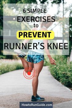 a woman standing on her knees with the text 6 simple exercises to prevent runner's knee