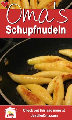 some food is cooking in a frying pan on the stove with words overlay that reads oma's schupnufueden