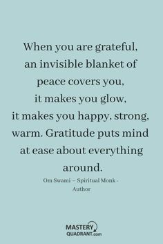 a quote on the blue background that says when you are grateful, an invisible blanket of peace covers you, it makes you glow