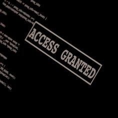 a black background with white text that says access granted on the bottom right corner