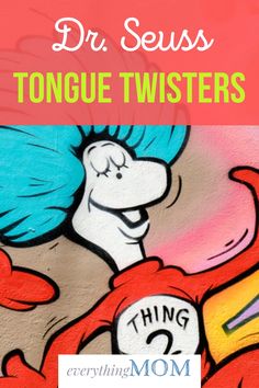 dr seuss's tongue twisters are fun and easy to do with the kids