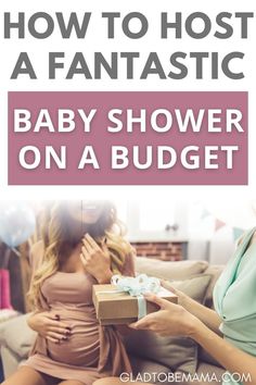 a baby shower on a budget with the title how to host a fantastic baby shower on a budget