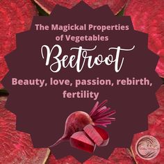 beetroot with the words, the magic properties of vegetables betroot beauty, love, passion, re birth, fertity