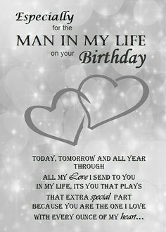 a birthday card with two hearts and the words, especially for the man in my life on