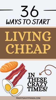 the words, how to start living cheap in these crazy times with bacon and eggs